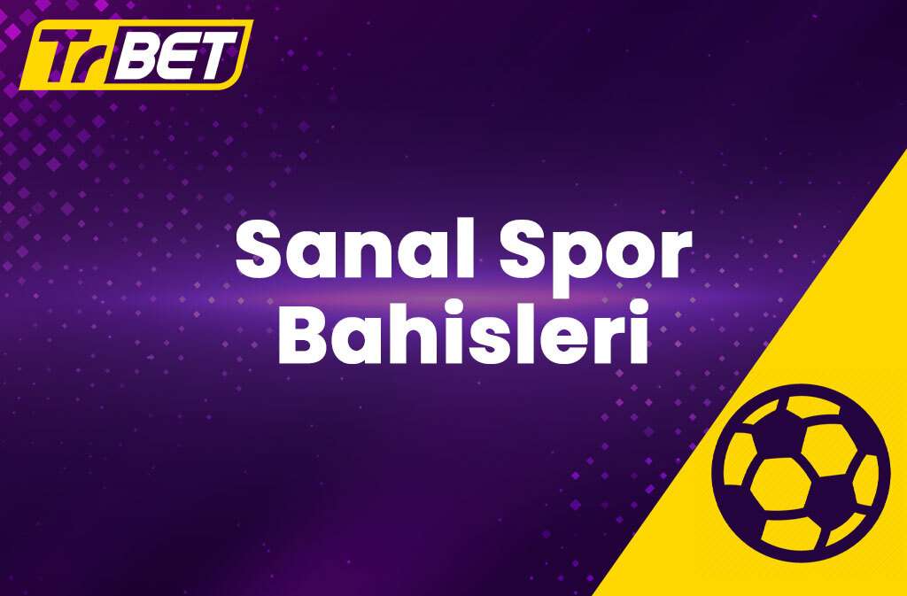 TrBet Sanal Spor Bahisleri