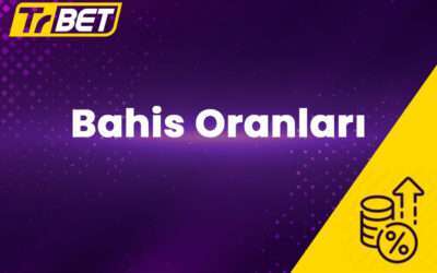 TrBet Bahis Oranları