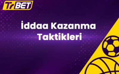 İddaa Kazanma Taktikleri