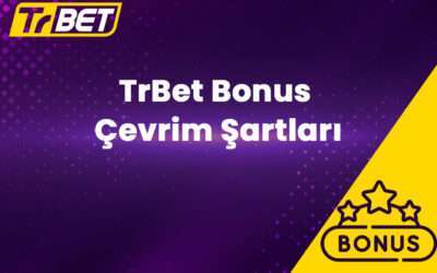 TrBet Bonus Çevrim Şartları