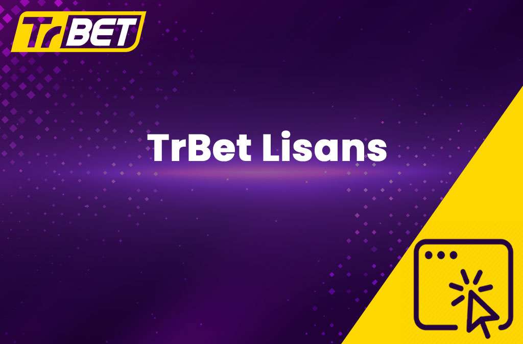 TrBet Lisans