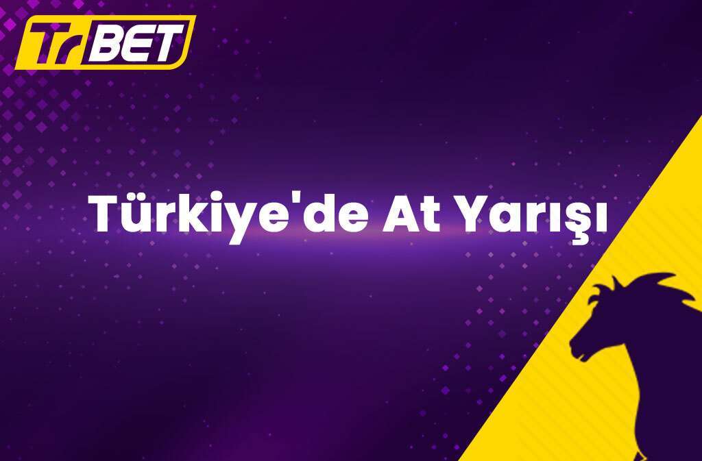 Türkiye’de At Yarışı