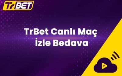TrBet Canli Maç İzle Bedava
