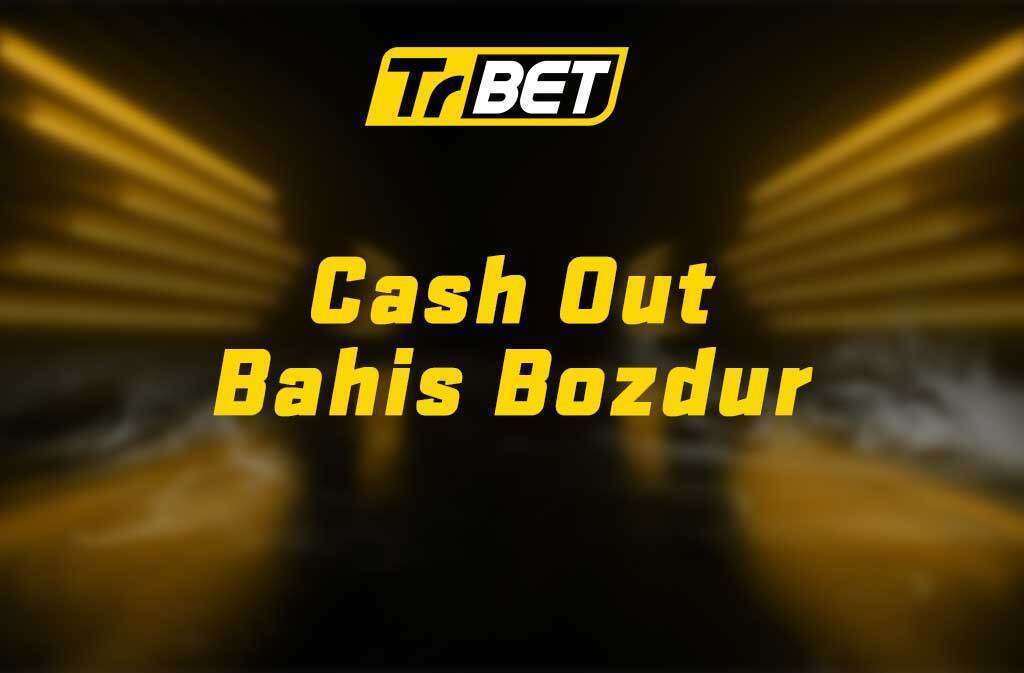 Cash Out – Bahis Bozdur