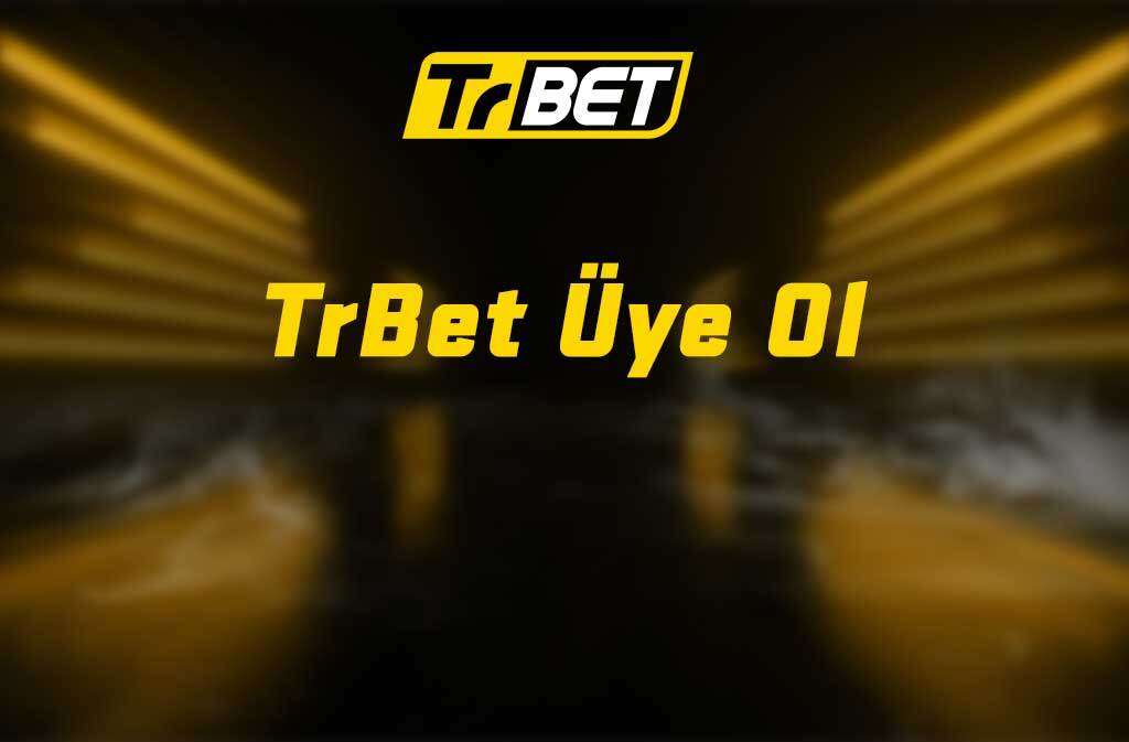 TrBet Üye Ol